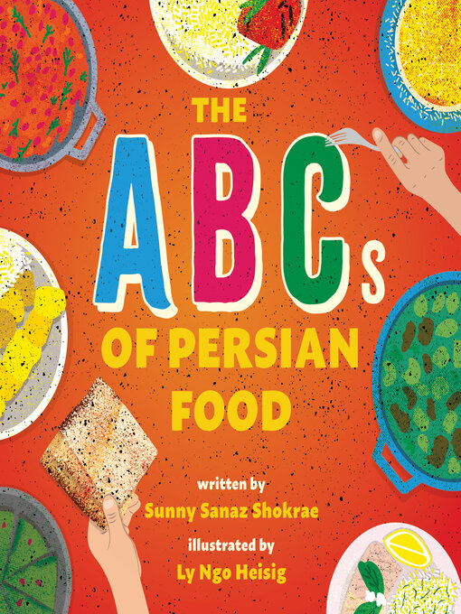 Title details for The ABCs of Persian Food by Sunny Sanaz Shokrae - Available